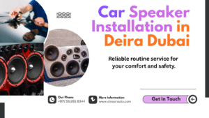 Car Speaker Installation in Deira Dubai