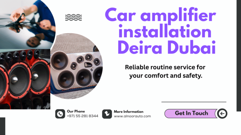 Car Amplifier Installation in Deira Dubai