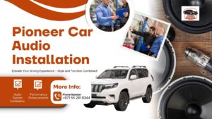 Pioneer Car Audio Installation Deira Dubai