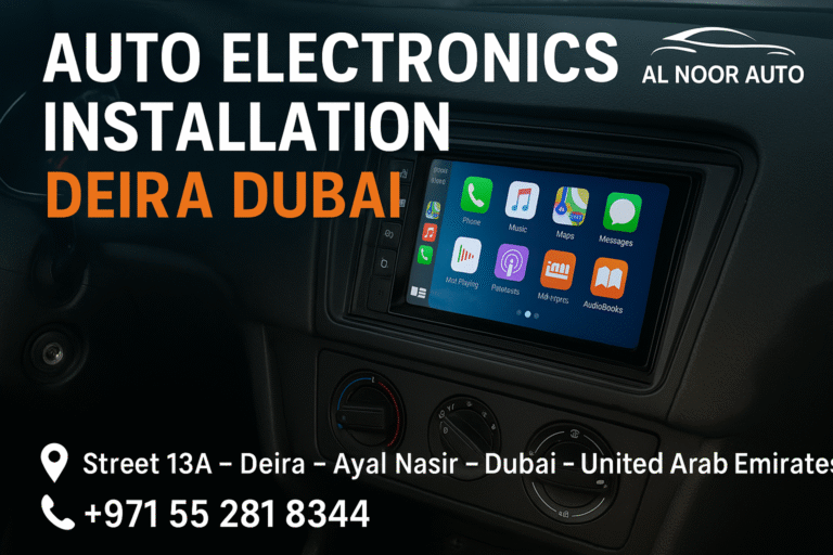 Auto Electronics Installation Deira Dubai