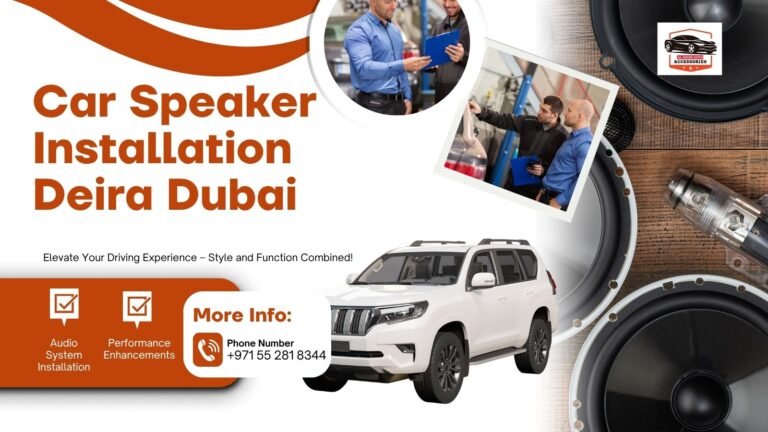 Car Speaker Installation Deira Dubai
